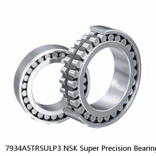 7934A5TRSULP3 NSK Super Precision Bearings