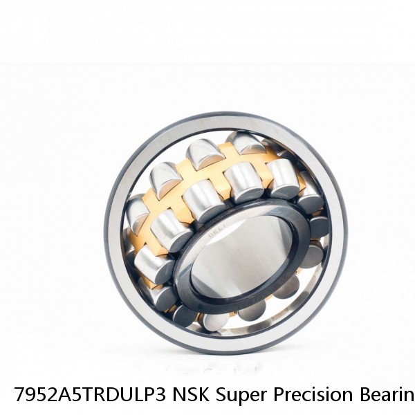 7952A5TRDULP3 NSK Super Precision Bearings