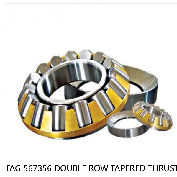 FAG 567356 DOUBLE ROW TAPERED THRUST ROLLER BEARINGS