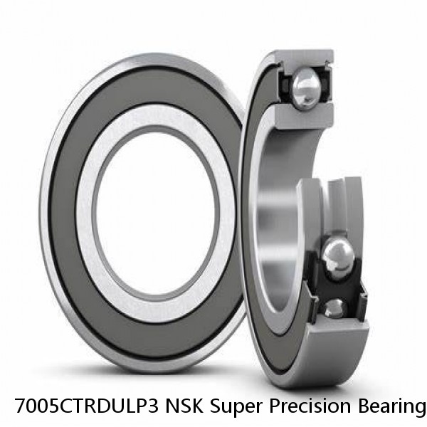 7005CTRDULP3 NSK Super Precision Bearings