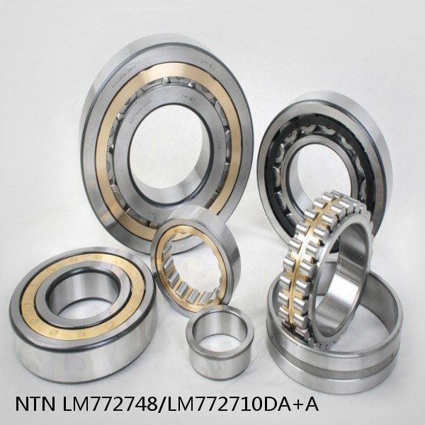 LM772748/LM772710DA+A NTN Cylindrical Roller Bearing